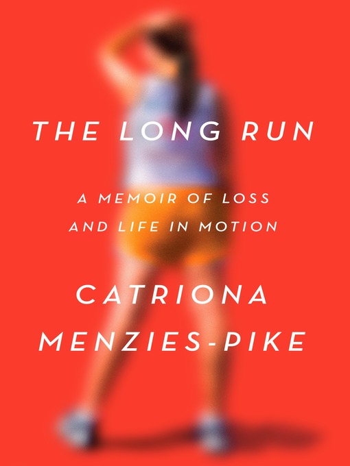 Title details for The Long Run by Catriona Menzies-Pike - Available